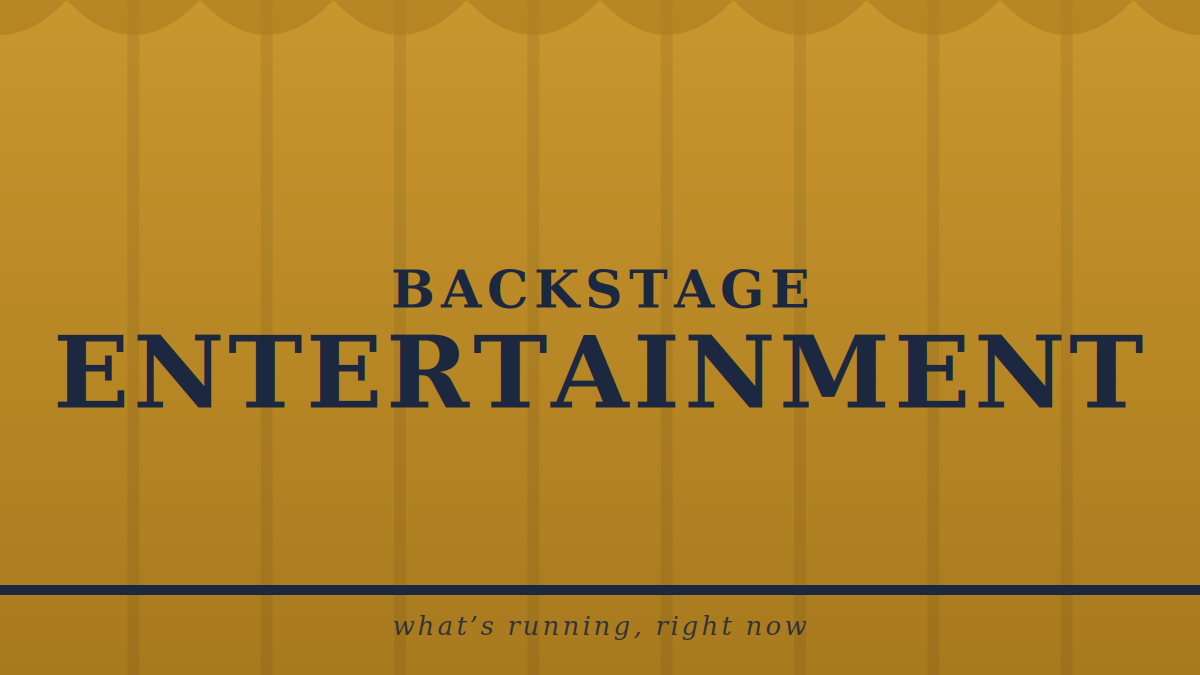 Backstage entertainment